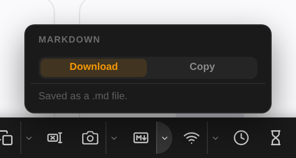 Download or copy, picked once and remembered The Markdown menu with its Download and Copy switch