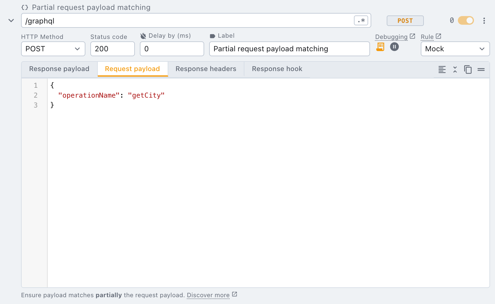 partial request payload matching is enabled partial request payload matching is enabled
