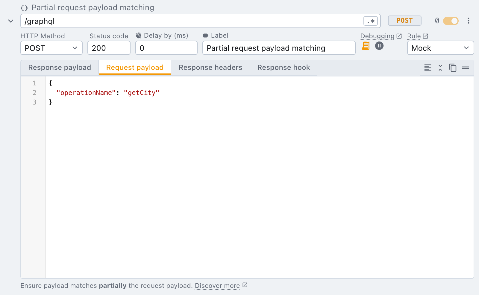partial request payload matching is enabled partial request payload matching is enabled